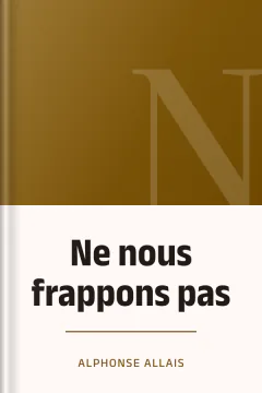 Ne nous frappons pas - Alphonse Allais