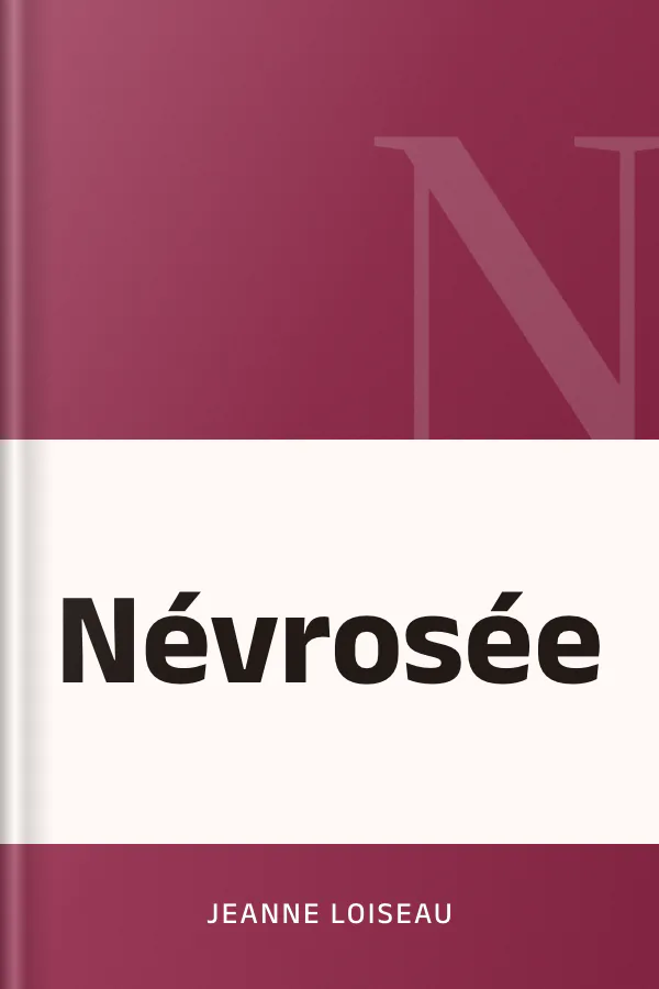 Névrosée de Jeanne Loiseau, couverture du livre