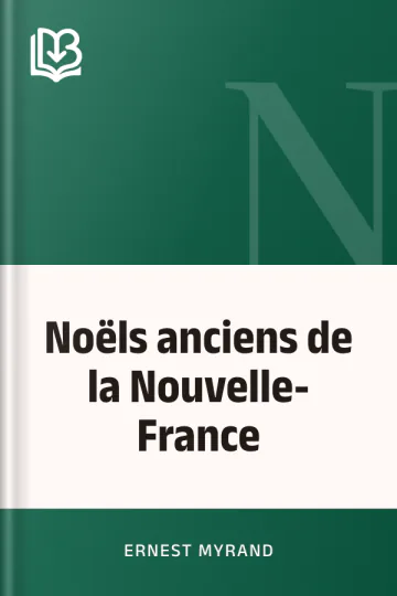 Noëls anciens de la Nouvelle-France d’Ernest Myrand, couverture du livre