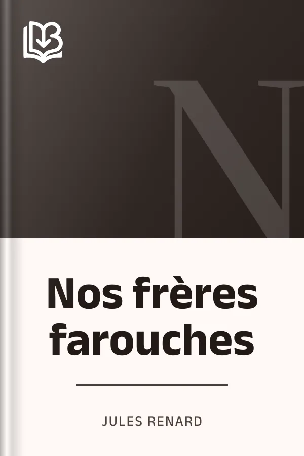 Nos frères farouches de Jules Renard, couverture du livre