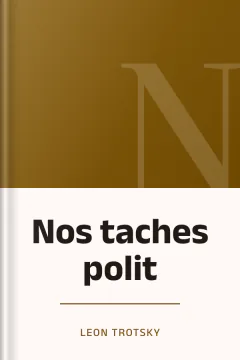 Nos taches polit - Leon Trotsky