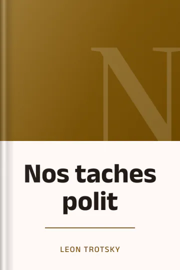 Nos taches polit de Leon Trotsky, couverture du livre