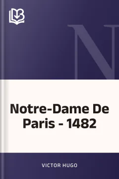 Notre-Dame De Paris - 1482 - Victor Hugo