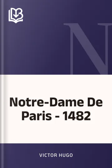 Notre-Dame De Paris - 1482 de Victor Hugo, couverture du livre