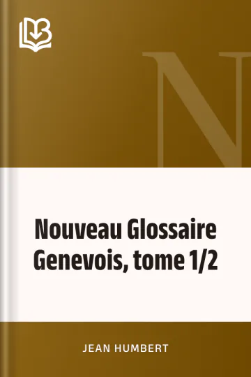 Nouveau Glossaire Genevois, tome 1/2 de Jean Humbert, couverture du livre