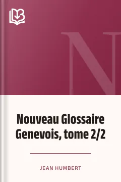 Nouveau Glossaire Genevois, tome 2/2 - Jean Humbert