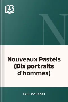 Nouveaux Pastels (Dix portraits d'hommes) - Paul Bourget