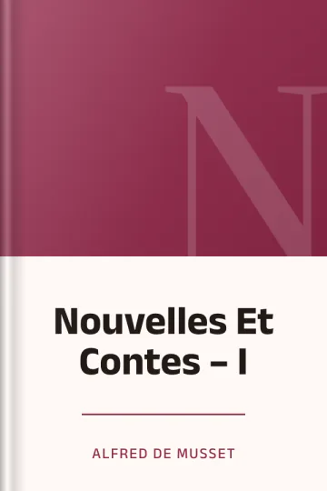 Nouvelles Et Contes – I d’Alfred de Musset, couverture du livre