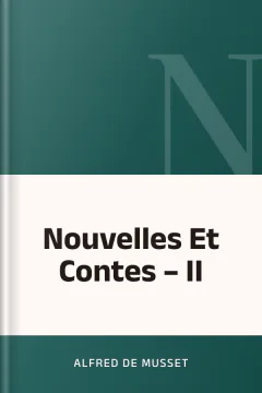 Nouvelles Et Contes – II - Alfred de Musset