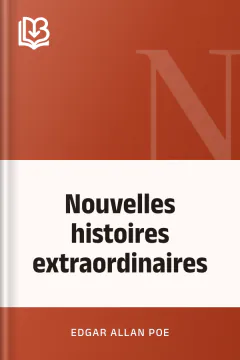 Nouvelles histoires extraordinaires - Edgar Allan Poe