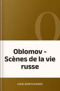 Oblomov - Scènes de la vie russe - Ivan Gontcharov