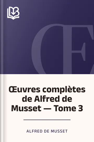 Œuvres complètes de Alfred de Musset — Tome 3 d’Alfred de Musset, couverture du livre