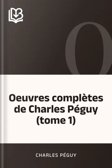 Oeuvres complètes de Charles Péguy (tome 1) de Charles Péguy, couverture du livre