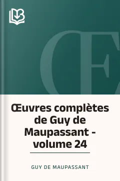 Œuvres complètes de Guy de Maupassant - volume 24 - Guy de Maupassant
