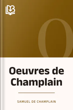 Oeuvres de Champlain - Samuel de Champlain