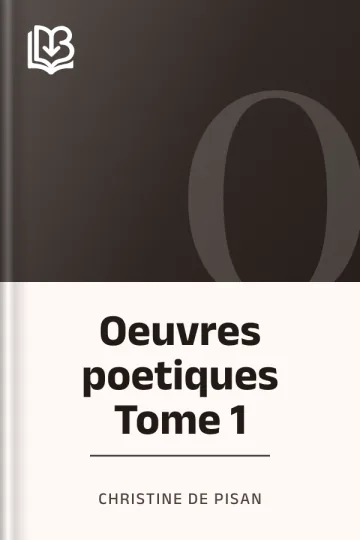 Oeuvres poetiques Tome 1 de Christine de Pisan, couverture du livre