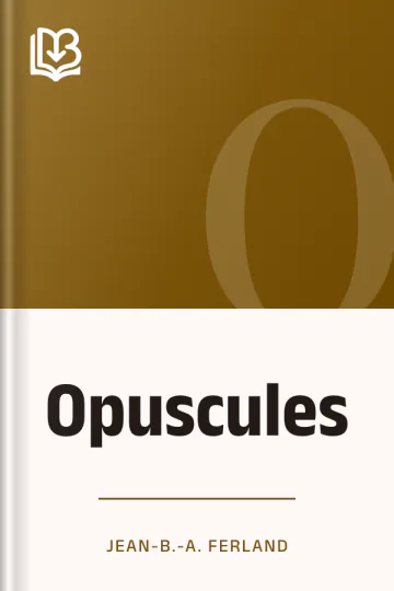 Opuscules de Jean-B.-A. Ferland, couverture du livre