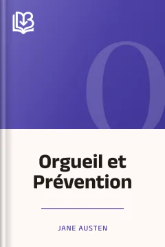 Orgueil et Prévention - Jane Austen