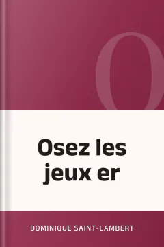 Osez les jeux er - Dominique Saint-Lambert