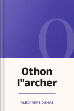 Othon l"archer - Alexandre Dumas