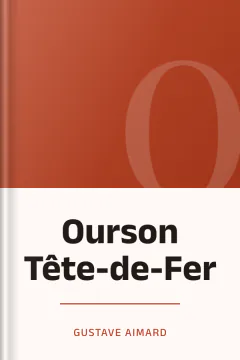 Ourson Tête-de-Fer - Gustave Aimard