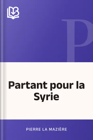 Partant pour la Syrie de Pierre La Mazière, couverture du livre