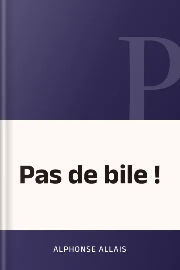 Pas de bile ! d’Alphonse Allais, couverture du livre