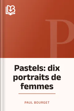 Pastels: dix portraits de femmes - Paul Bourget