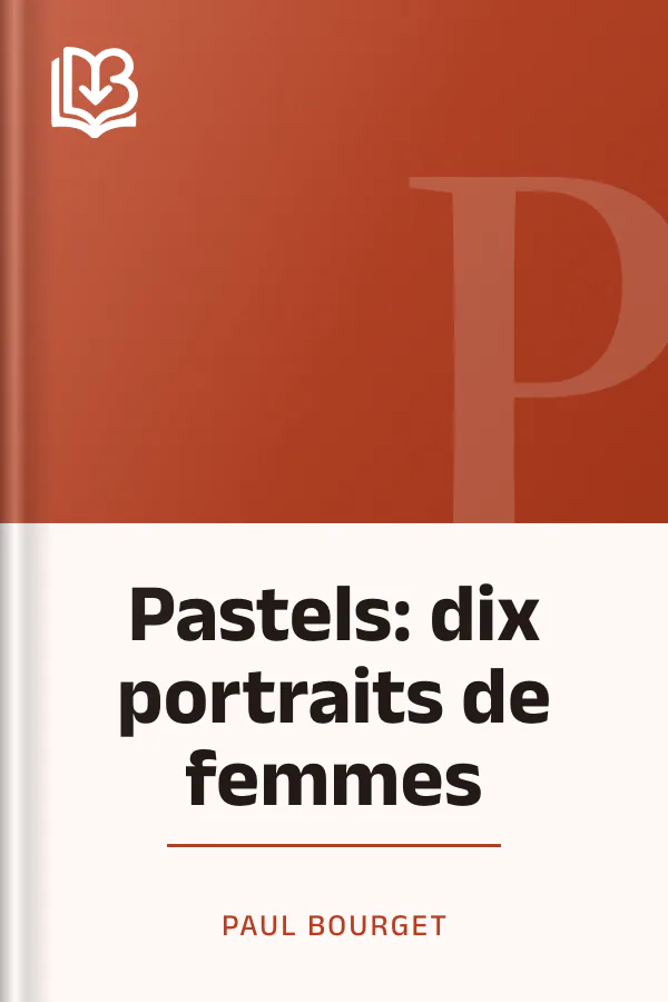 Pastels: dix portraits de femmes de Paul Bourget, couverture du livre
