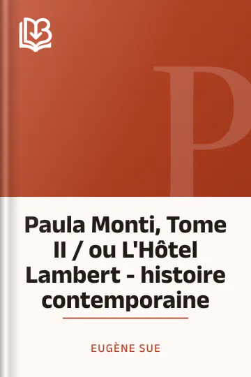 Paula Monti, Tome II / ou L'Hôtel Lambert - histoire contemporaine d’Eugène Sue, couverture du livre
