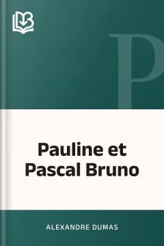 Pauline et Pascal Bruno - Alexandre Dumas