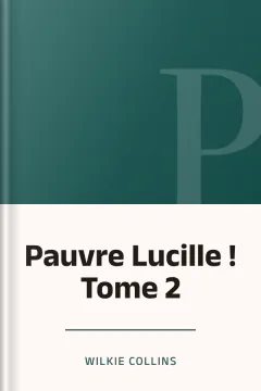 Pauvre Lucille ! Tome 2 - Wilkie Collins