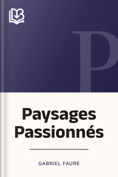 Paysages Passionnés - Gabriel Faure