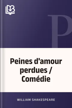 Peines d'amour perdues / Comédie - William Shakespeare