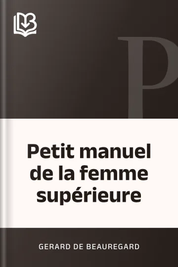 Petit manuel de la femme supérieure de Gerard de Beauregard, couverture du livre