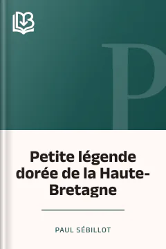 Petite légende dorée de la Haute-Bretagne - Paul Sébillot