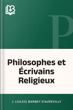 Philosophes et Écrivains Religieux - J. (Jules) Barbey d'Aurevilly