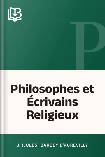 Philosophes et Écrivains Religieux de J. (Jules) Barbey d'Aurevilly, couverture du livre