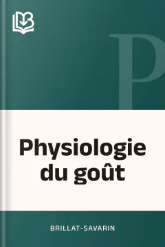Physiologie du goût - Brillat-Savarin