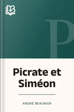 Picrate et Siméon - André Beaunier