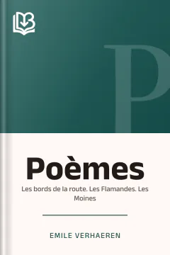 Poèmes: Les bords de la route. Les Flamandes. Les Moines - Emile Verhaeren