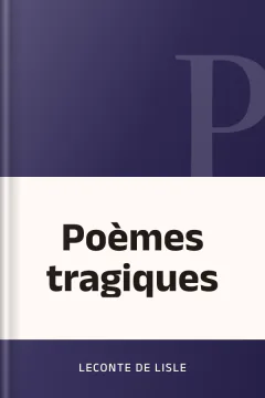 Poèmes tragiques - Leconte de Lisle