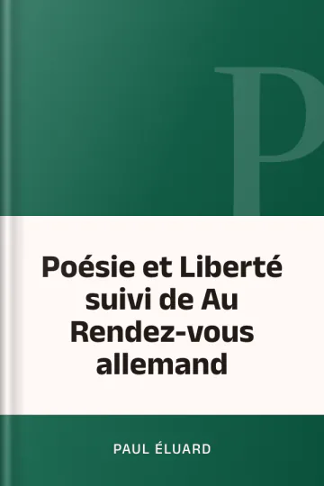 Poésie et Liberté suivi de Au Rendez-vous allemand de Paul Éluard, couverture du livre