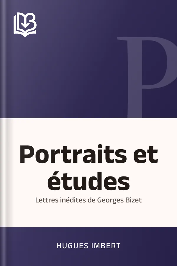 Portraits et études; Lettres inédites de Georges Bizet d’Hugues Imbert, couverture du livre