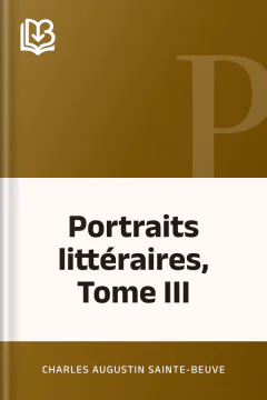 Portraits littéraires, Tome III - Charles Augustin Sainte-Beuve