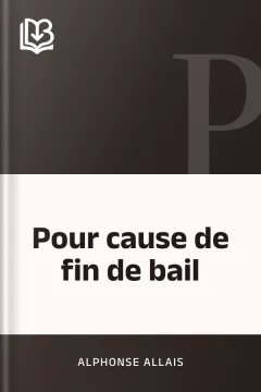 Pour cause de fin de bail - Alphonse Allais