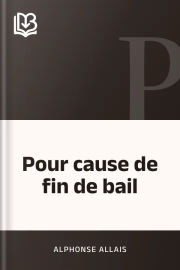 Pour cause de fin de bail d’Alphonse Allais, couverture du livre