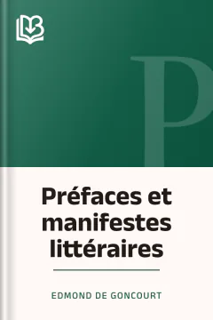 Préfaces et manifestes littéraires - Edmond de Goncourt