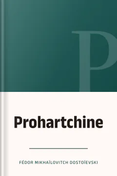 Prohartchine - Fédor Mikhaïlovitch Dostoïevski