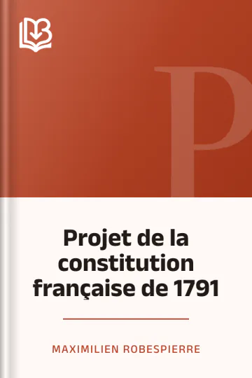 Projet de la constitution française de 1791 de Maximilien Robespierre, couverture du livre
